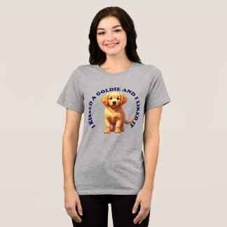 I Kissed a Golden Retriever puppy Tri-Blend Shirt