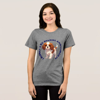 I Kissed a King Charles Spaniel puppy Tri-Blend Shirt
