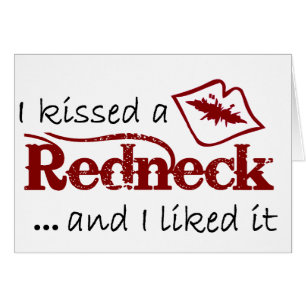 I Kissed A Redneck!
