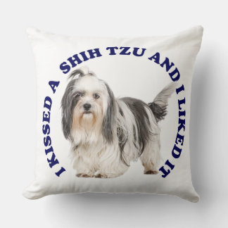 I Kissed a Shih Tzu  Cushion