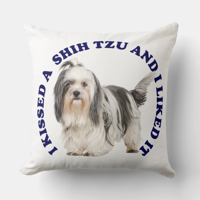 I Kissed a Shih Tzu  Cushion (Front)