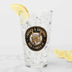 I Kissed A Squirrel - funny parody Glass