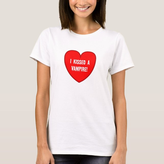 I Kissed a Vampire T-shirt (Front)