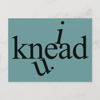 i knead u. postcard