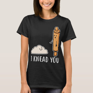 I knead you chef bbq t-shirts