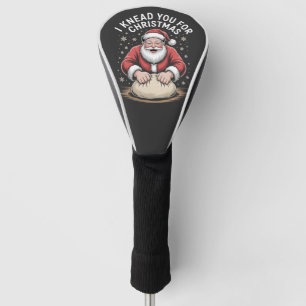 I knead you for Christmas Bakery Santa Cooking Golf Head Cover