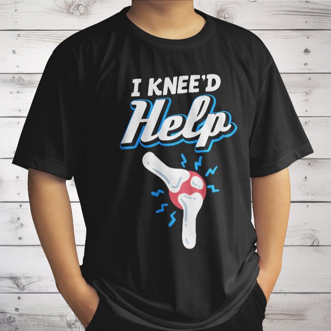 I Kneed Help Knee Replacement Surgery Joint New Kn T-Shirt (Creator Uploaded)