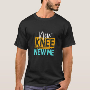 I Knee'd Help Knee Replacement Surgery Patient Bro T-Shirt