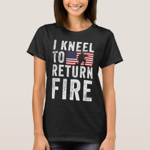 I Kneel To Return Fire Veteran USA American Flag S T-Shirt