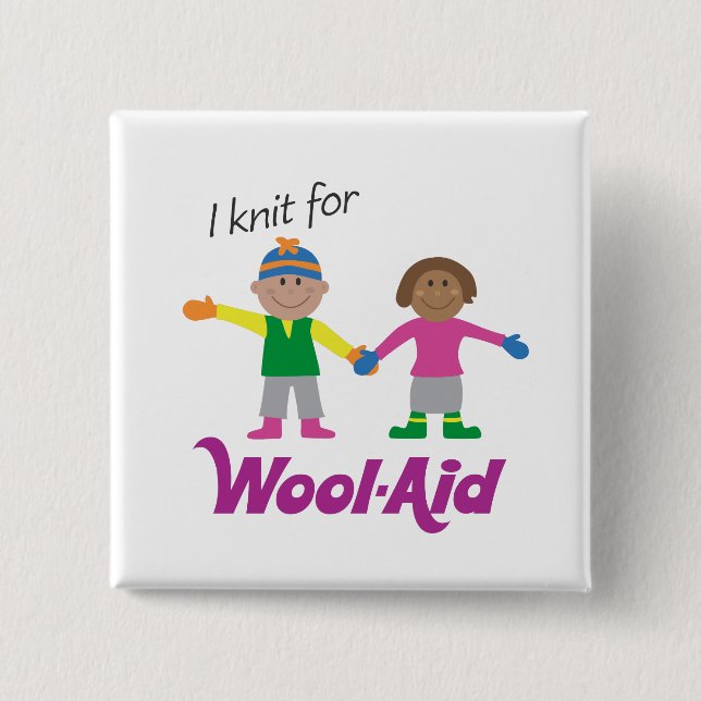 I Knit for Wool-Aid button (Front)