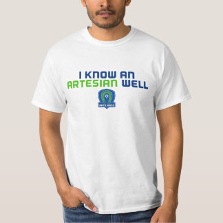 I Know An Artesian Well T-Shirt