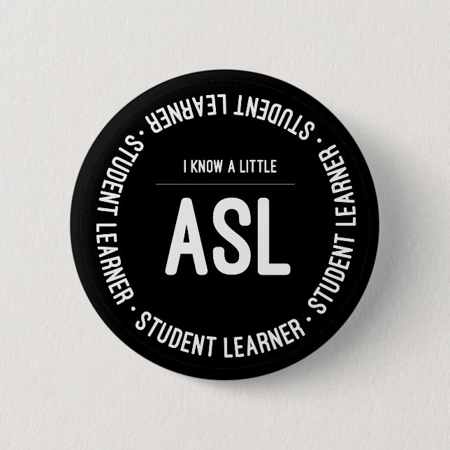 I know ASL 6 Cm Round Badge (Front)