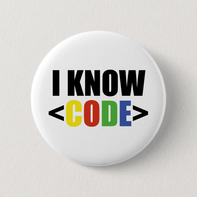 I Know CODE 6 Cm Round Badge (Front)