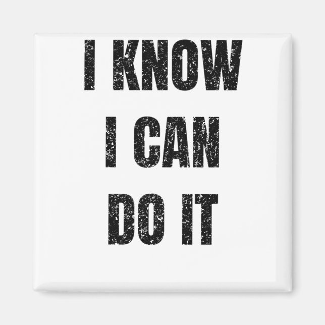 I Know I Can Do It Gym Workout Motivation Magnet (Front)