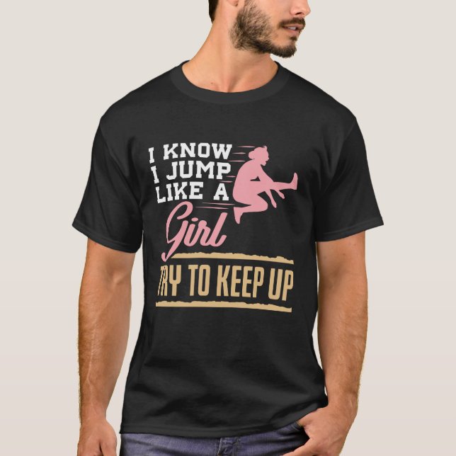 I Know I Jump Like a Girl Long Jump Women T-Shirt (Front)