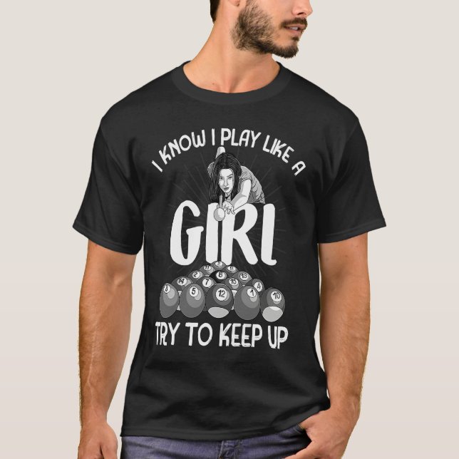 I Know I Play Like A Girl  Billiard Player Women T-Shirt (Front)