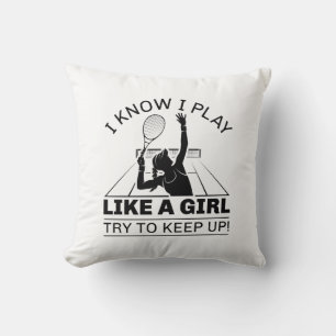 I Know I Play Like A Girl Cushion