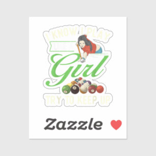 I Know I Play Like A Girl - Female Billiard Pool
