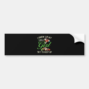I Know I Play Like A Girl - Female Billiard Pool Bumper Sticker