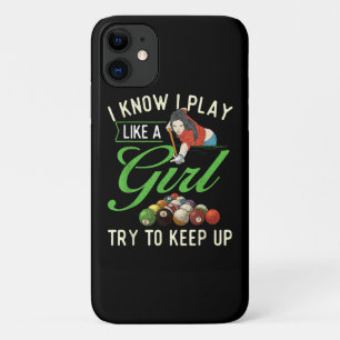 I Know I Play Like A Girl - Female Billiard Pool  iPhone 11 Case