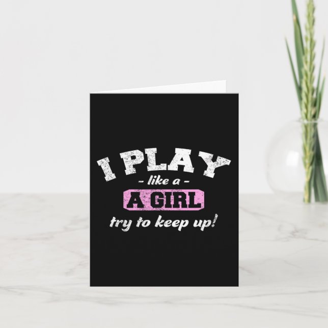 I Know I Play Like A Girl - Fun Sport Soccer Baske Card (Front)