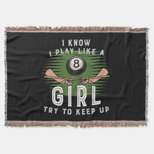 I Know I Play Like A Girl Try To Keep Up 8 Ball Throw Blanket