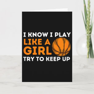 I Know I Play Like A Girl Try To Keep Up - Bysketb Card