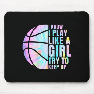 I Know I Play Like A Girl Try To Keep Up Sketll Gi Mouse Pad