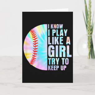 I Know I Play Like A Girl Try To Keep Up Softll Gi Card
