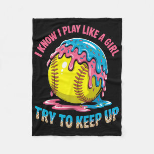 I Know I Play Like A Girl Try To Keep Up Softll Ic Fleece Blanket