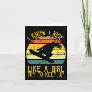 I Know I Ride Like A Girl Funny Snowboarding Gift Card
