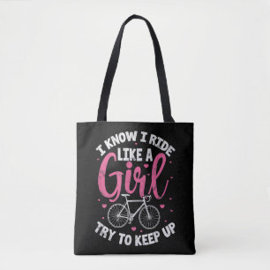 I Know I Ride Like A Girl Try To Keep Up Mountain  Tote Bag