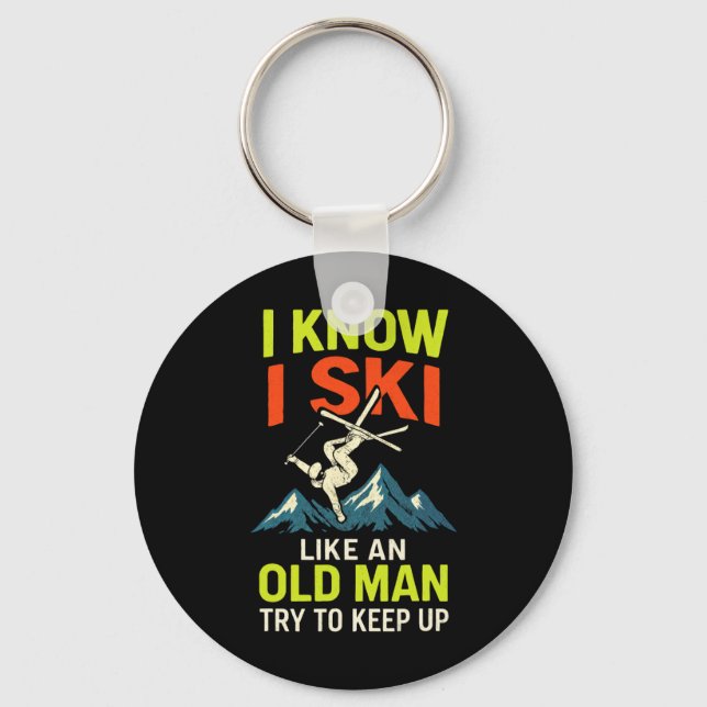 I Know I Ski - Funny Skiing Quotes Freestyle  Key Ring (Front)