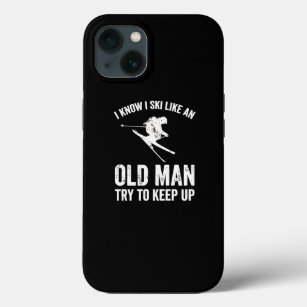 I know I ski like an old man try to keep up Skiing iPhone 13 Case