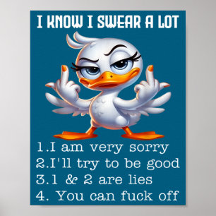 I Know I Swear A Lot I Am Very Sorry Funny Duck Sa Poster