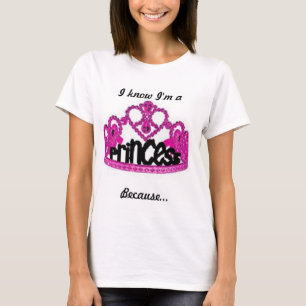 I know I'm a Princess T-Shirt