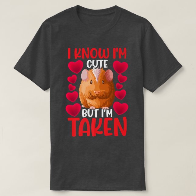 I know I'm Cute But I'm Taken Guinea pig Premium  T-Shirt (Design Front)