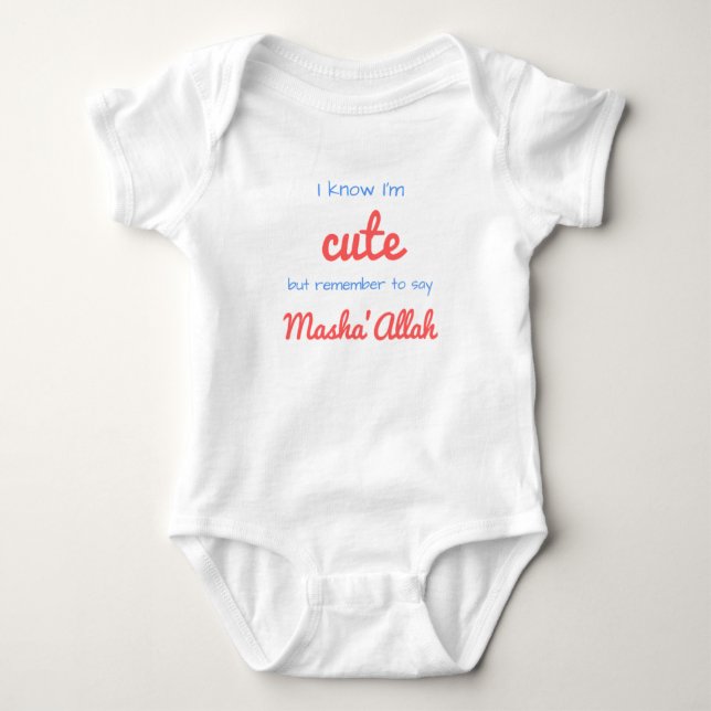 I know I'm cute, but remember to say Masha'Allah Baby Bodysuit (Front)