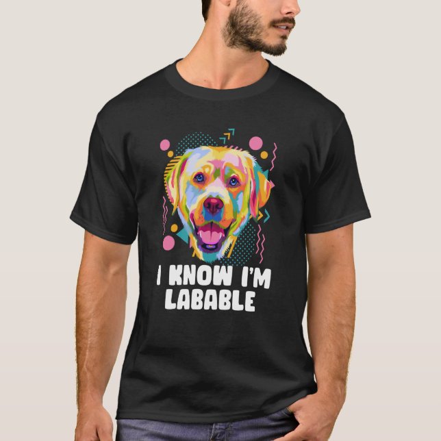I Know Im Labable Animal Pun Animal Meme Humour T-Shirt (Front)
