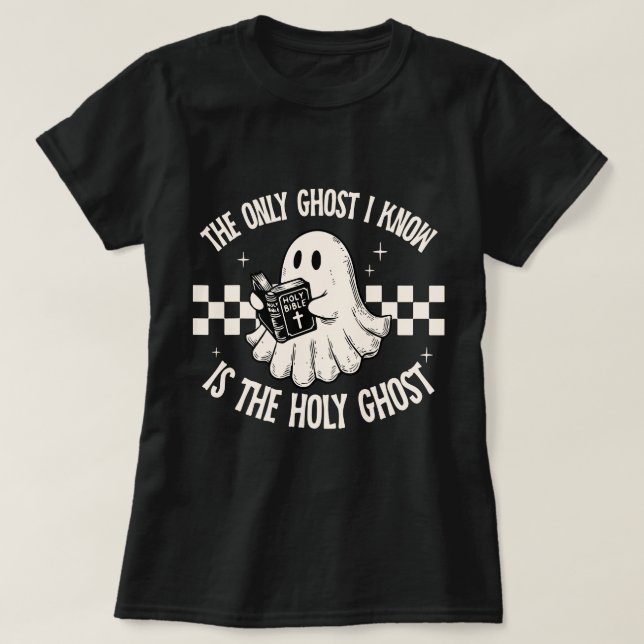 I Know Is The Holy Ghost2 T-Shirt (Design Front)