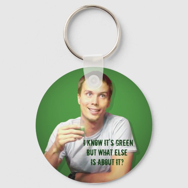"I Know It's Green..." Key Ring (Front)