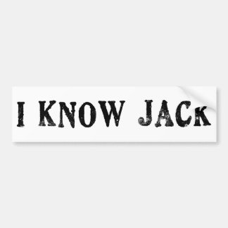 I Know Jack Bumper Sticker