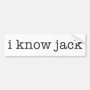 I Know Jack Bumper Sticker