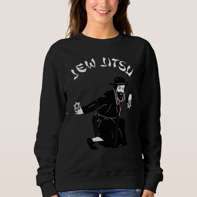 I KNOW JEW JITSU Jews Jewish Hebrew Israel Shabbat Sweatshirt (Front)