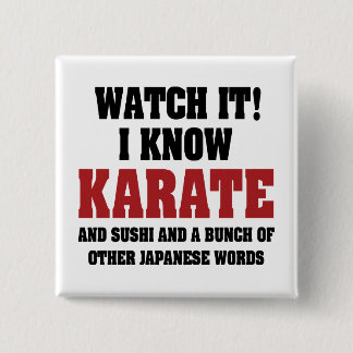 I Know Karate! And Sushi And Other Japanese Words 15 Cm Square Badge