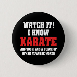 I Know Karate! And Sushi And Other Japanese Words 6 Cm Round Badge