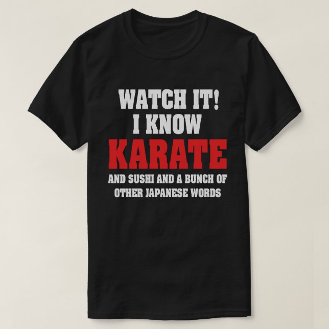I Know Karate! And Sushi And Other Japanese Words T-Shirt (Design Front)