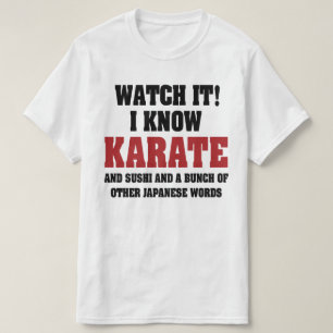 I Know Karate! And Sushi And Other Japanese Words T-Shirt