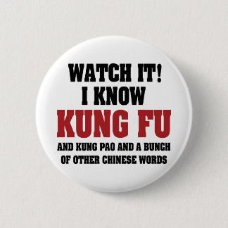 I Know Kung Fu and Kung Pao - Funny Martial Arts 6 Cm Round Badge