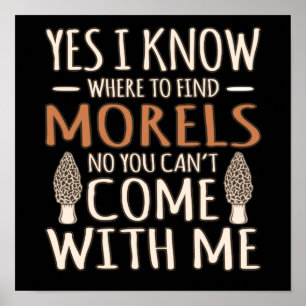 I Know Morels Hunting Mushroom Hunter Mycologist G Poster